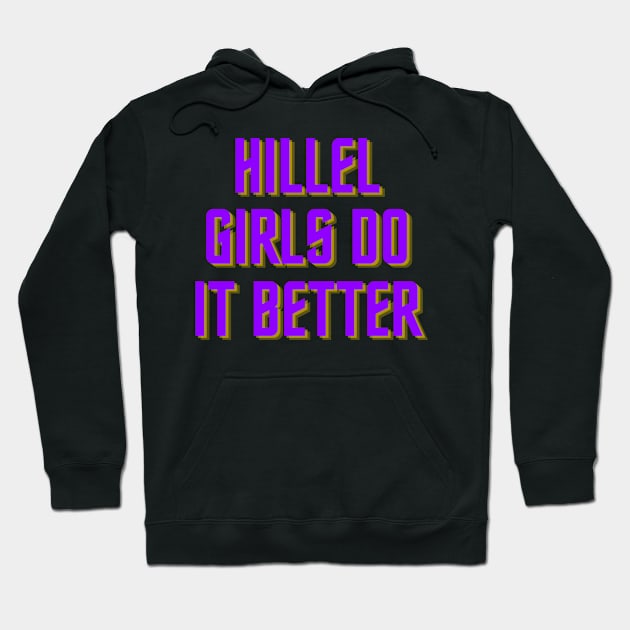 Hillel Girls Do It Better - Purple & Gold Hoodie by stickersbyjori